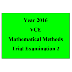 2016 VCE Mathematical Methods Units 3 and 4 Trial Exam 2